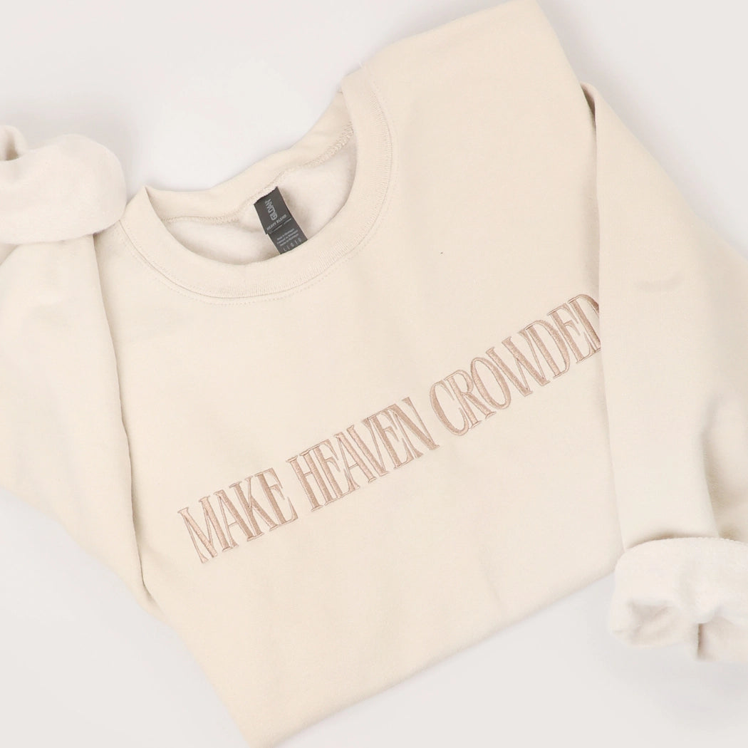 Make Heaven Crowded Embroidered Heavyweight Sweatshirt
